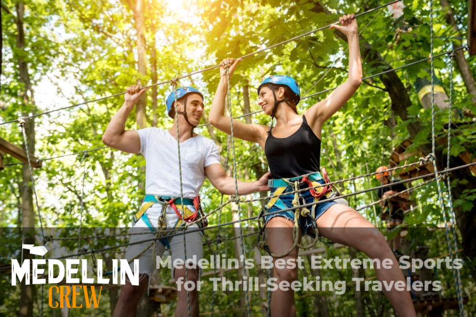 Medellin’s Best Extreme Sports for Thrill-Seeking Travelers