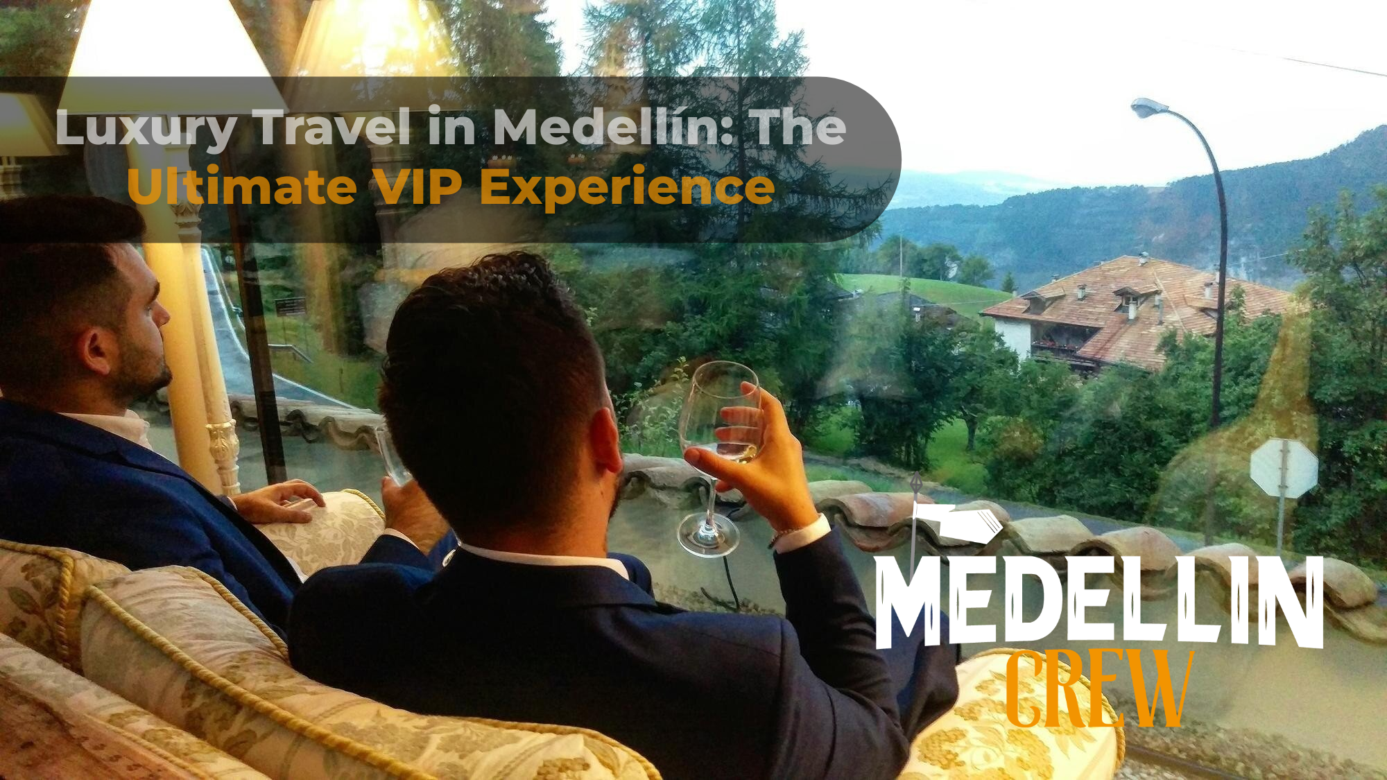 Luxury Travel in Medellín: The Ultimate VIP Experience